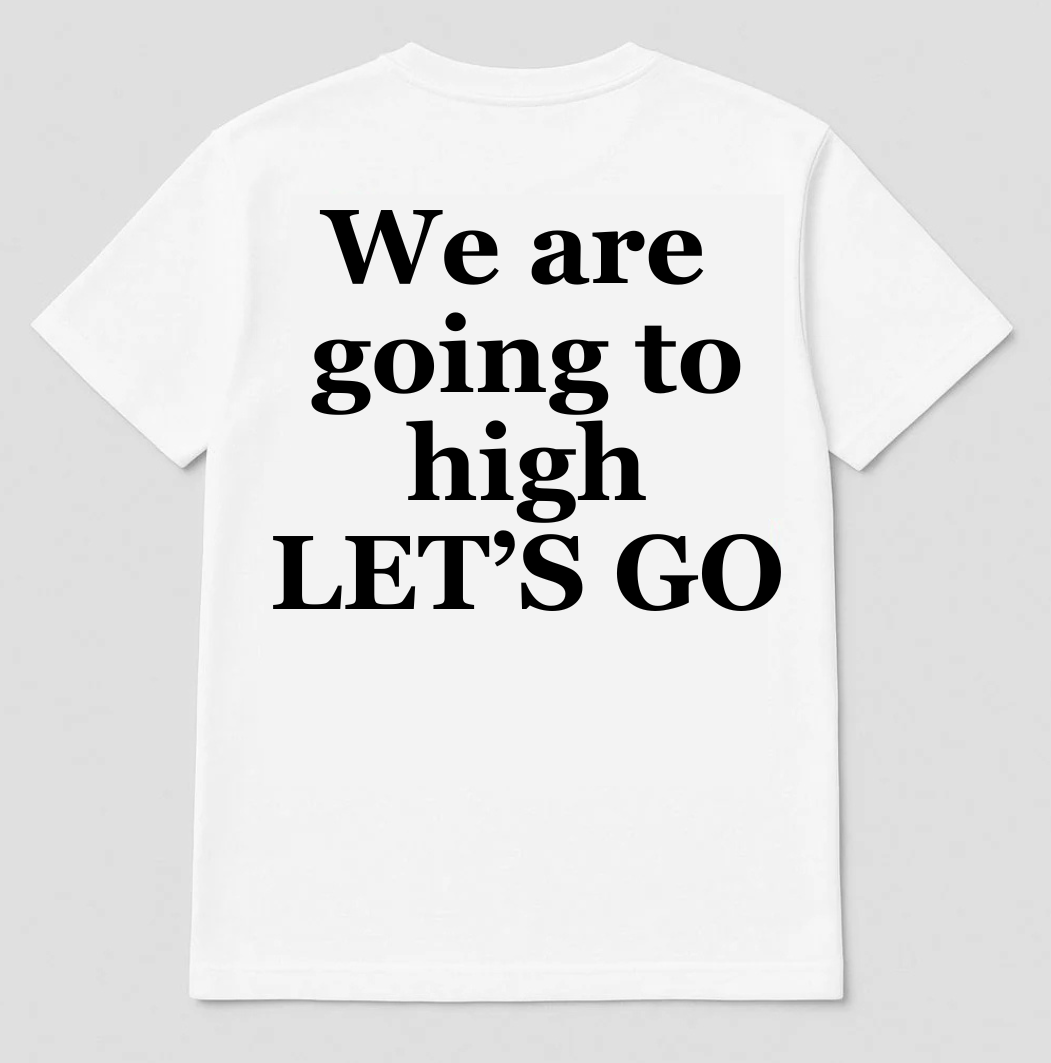 "We are going to high"