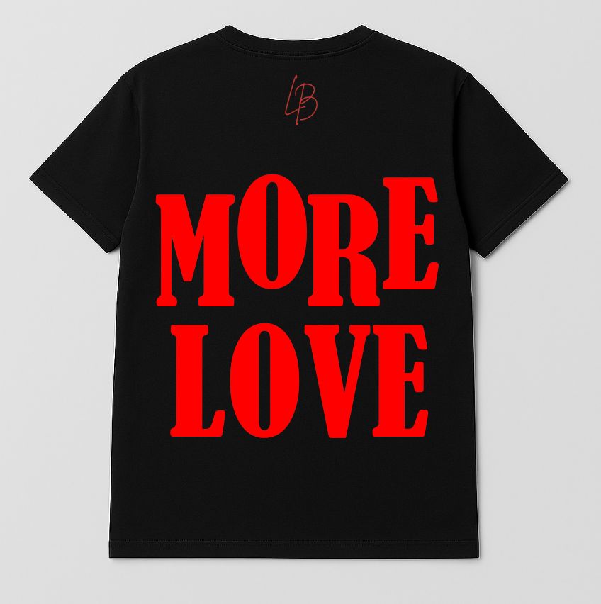"MORE LOVE"