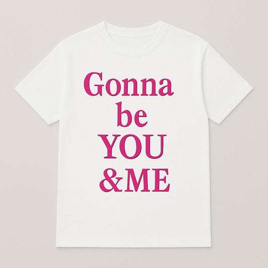 "YOU & ME"