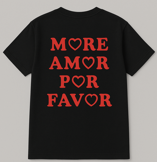 "More amor por favor"