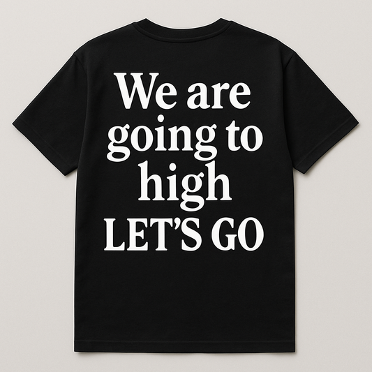 "We are going to high"
